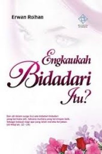 Engkaukah bidadari itu?