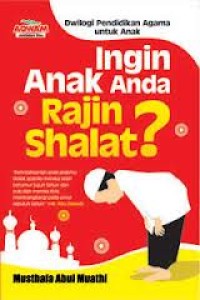 Ingin anak anda rajin shalat?