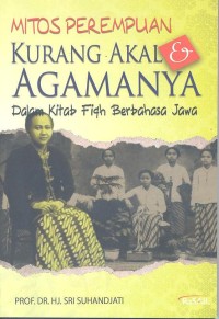 Mitos Perempuan Kurang Akal dan Agamanya Dalam Kitab Fiqh Berbahasa Jawa