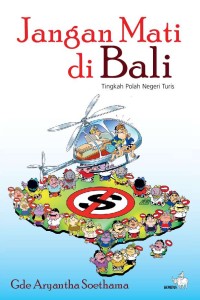 Jangan Mati di Bali: Tingkah Polah Negeri Turis
