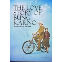 The Love Story of Bung Karno : Jalan Cinta Sang Presiden