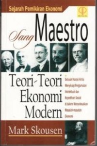 Sejarah Pemikiran Ekonomi Sang Maestro : Teori-Teori Ekonomi Modern