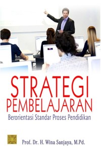 Strategi pembelajaran: berorientasi standar proses pendidikan