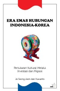 Era Emas Hubungan Indonesia - Korea