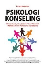 Psikologi konseling : Buku panduan lengkap dan praktis menerapkan psikologi konseling