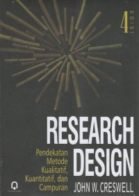Research Design: pendekatan metode kualitatif,kuantitatif, dan campuran