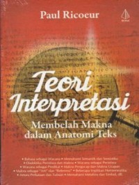 Teori Interpretasi (Memahamai teks, Penafsiran dan Metologinya
