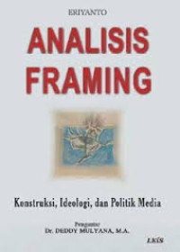 Analisi Framing; kontruksi, ideologi, dan politik media