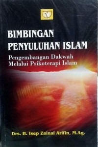 Bimbingan Penyuluhan Islam : Pengembangan Dakwah Melalui Psikoterapi Islam