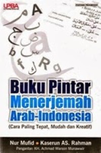 Buku Pintar Menerjemah Arab-Indonesia (Cara Paling Tepat, Mudah dan Kreatif)