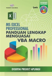 MS Excel Professional : Panduan Lengkap Menguasai VBA Macro