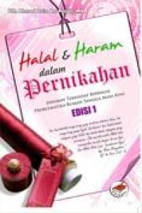 Halal dan haram dalam pernikahan: jawaban terhadap berbagai problematika rumah tangga masa kini