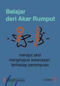 Belajar dari Akar Rumput: Merajut Aksi Menghapus Kekerasan Terhadap Perempuan