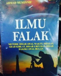 Ilmu Falak: Metode Hisab Awal Waktu Shalat, Arah Kiblat, Hisab Urfi dan Hisab Hakiki Awal Bulan