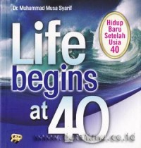 Life begins at 40: hidup baru setelah usia 40