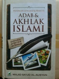 Panduan Lengkap & Praktis: Adab & Akhlak Islami